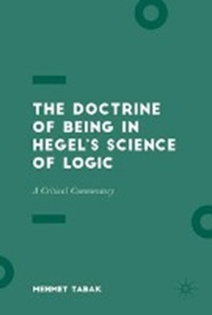 The Doctrine of Being in Hegel's Science of Logic, TABAK,  Mehmet - Gebonden - 9783319559377