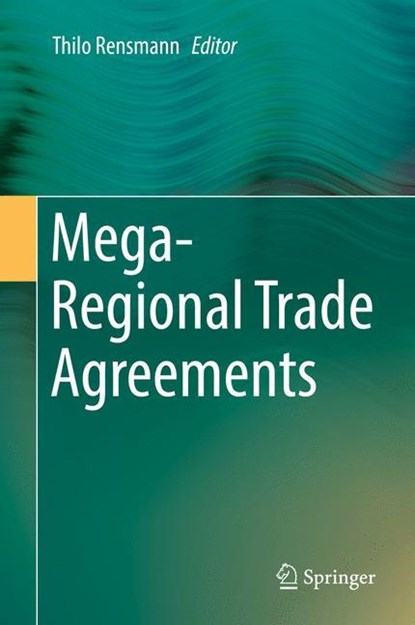 Mega-Regional Trade Agreements, niet bekend - Gebonden - 9783319566627