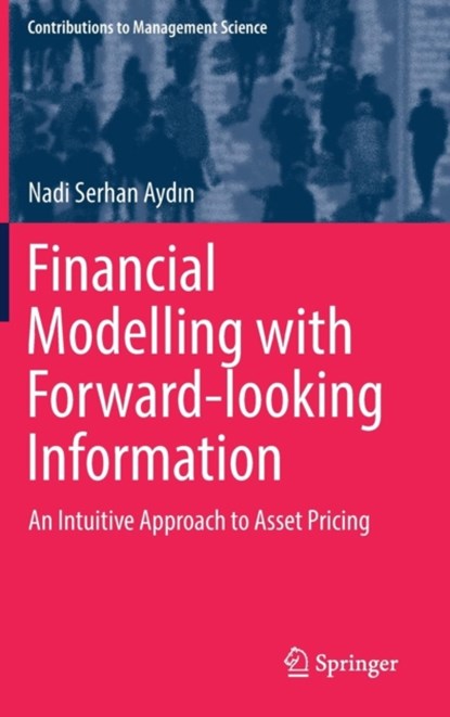 Financial Modelling with Forward-looking Information, niet bekend - Gebonden - 9783319571461