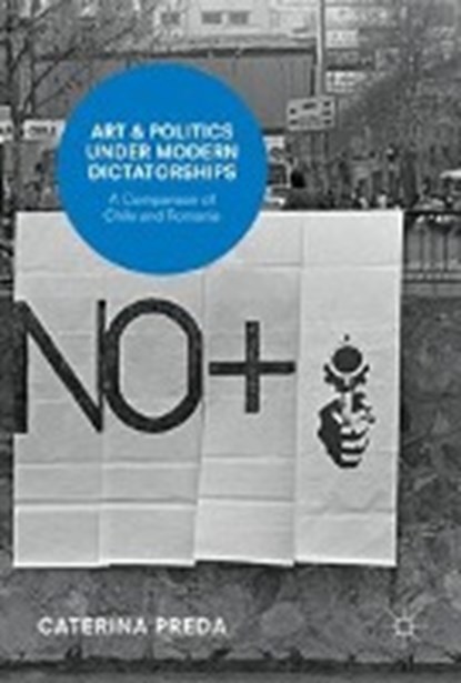 Art and Politics under Modern Dictatorships, PREDA,  Caterina - Gebonden - 9783319572697