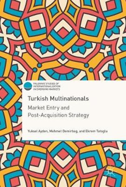 Turkish Multinationals, AYDEN,  Yuksel ; Demirbag, Mehmet ; Tatoglu, Ekrem - Gebonden - 9783319572932