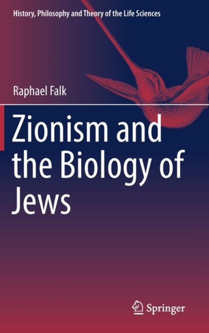 Zionism and the Biology of Jews, Raphael Falk - Gebonden - 9783319573441