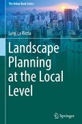 Landscape Planning at the Local Level | Luigi La Riccia | 