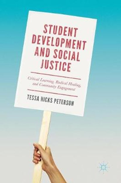 Student Development and Social Justice, HICKS PETERSON,  Tessa - Gebonden - 9783319574561