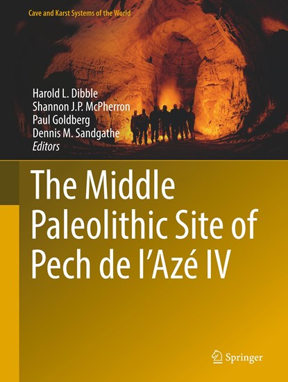 The Middle Paleolithic Site of Pech de l'Aze IV, niet bekend - Gebonden - 9783319575223