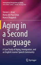 Aging in a Second Language | Steven L. Arxer ; Maria del Puy Ciriza ; Marco Shappeck | 