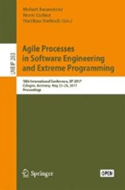 Agile Processes in Software Engineering and Extreme Programming, Hubert Baumeister ; Horst Lichter ; Matthias Riebisch - Paperback - 9783319576329