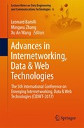 Advances in Internetworking, Data & Web Technologies | Leonard Barolli ; Mingwu Zhang ; Xu An Wang | 