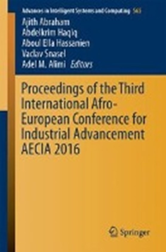Proceedings of the Third International Afro-European Conference for Industrial Advancement - AECIA 2016