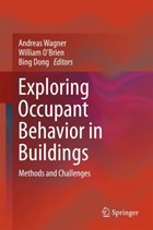 Exploring Occupant Behavior in Buildings | Andreas Wagner ; William O'brien ; Bing Dong | 