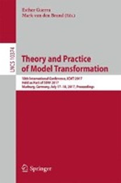 Theory and Practice of Model Transformation, GUERRA,  Esther ; van den Brand, Mark - Paperback - 9783319614724