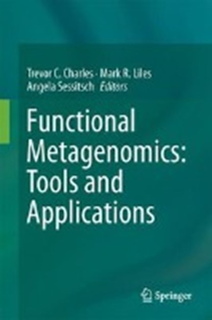 Functional Metagenomics: Tools and Applications, CHARLES,  Trevor C. ; Liles, Mark R. ; Sessitsch, Angela - Gebonden - 9783319615080