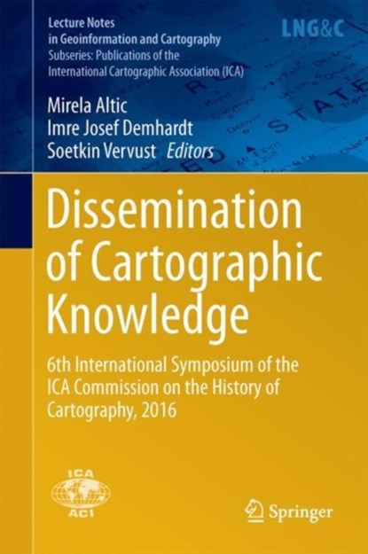 Dissemination of Cartographic Knowledge, Mirela Altic ; Imre Josef Demhardt ; Soetkin Vervust - Gebonden - 9783319615141