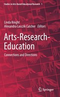 Arts-Research-Education | Linda Knight ; Alexandra Lasczik Cutcher | 
