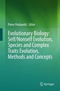 Evolutionary Biology: Self/Nonself Evolution, Species and Complex Traits Evolution, Methods and Concepts | Pierre Pontarotti | 