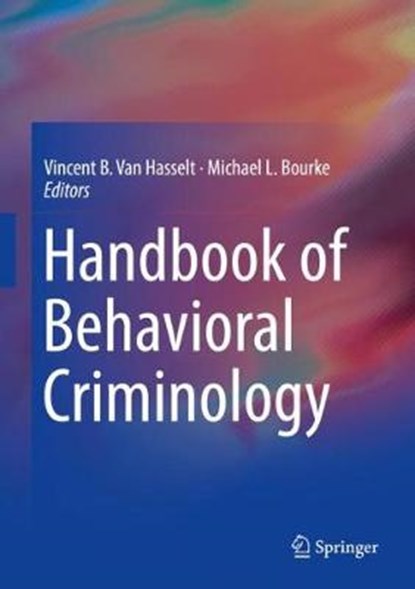 Handbook of Behavioral Criminology, VAN HASSELT,  Vincent B. ; Bourke, Michael L. - Gebonden - 9783319616230