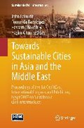 Towards Sustainable Cities in Asia and the Middle East | John Calautit ; Fernanda Rodrigues ; Hassam Chaudhry ; Hasim Altan | 