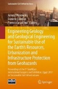 Engineering Geology and Geological Engineering for Sustainable Use of the Earth's Resources, Urbanization and Infrastructure Protection from Geohazards | Janusz Jolsef Wasowski ; Daniele Giordan ; Piernicola Lollino | 