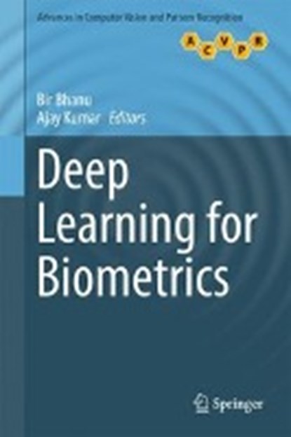 Deep Learning for Biometrics, BHANU,  Bir ; Kumar, Ajay - Gebonden - 9783319616568
