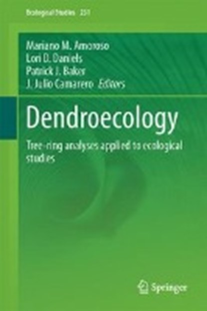 Dendroecology, AMOROSO,  Mariano M. ; Daniels, Lori D. ; Baker, Patrick J. - Gebonden - 9783319616681
