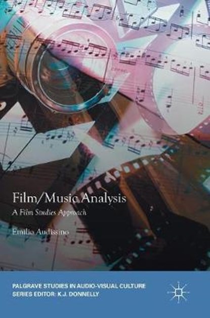 Film/Music Analysis, Emilio Audissino - Gebonden - 9783319616926