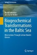Biogeochemical Transformations in the Baltic Sea | Bernd Schneider ; Jens Daniel Muller | 