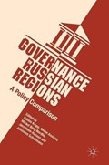 Governance in Russian Regions | Kropp, Sabine ; Aasland, Aadne ; Berg-Nordlie, Mikkel | 