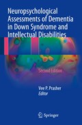 Neuropsychological Assessments of Dementia in Down Syndrome and Intellectual Disabilities | Vee P. Prasher | 