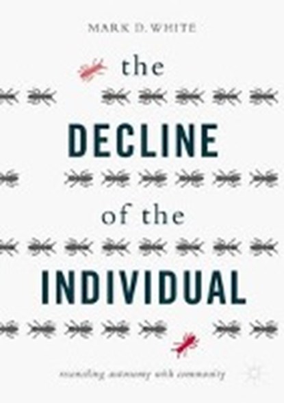 The Decline of the Individual, Mark D. White - Paperback - 9783319617497