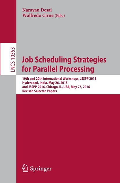 Job Scheduling Strategies for Parallel Processing, Narayan Desai ; Walfredo Cirne - Paperback - 9783319617558
