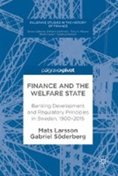 Finance and the Welfare State, LARSSON,  Mats ; Soderberg, Gabriel - Gebonden - 9783319618500