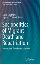 Sociopolitics of Migrant Death and Repatriation | Krista E. Latham ; Alyson J. O'daniel | 