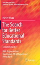 The Search for Better Educational Standards | Martin Thrupp | 