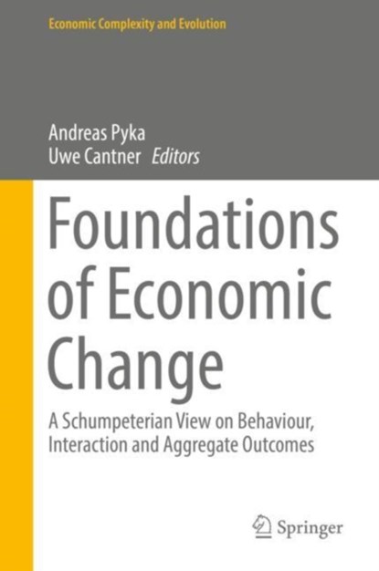 Foundations of Economic Change, niet bekend - Gebonden - 9783319620084