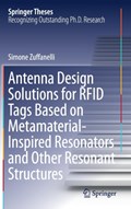 Antenna Design Solutions for RFID Tags Based on Metamaterial-Inspired Resonators and Other Resonant Structures | Simone Zuffanelli | 