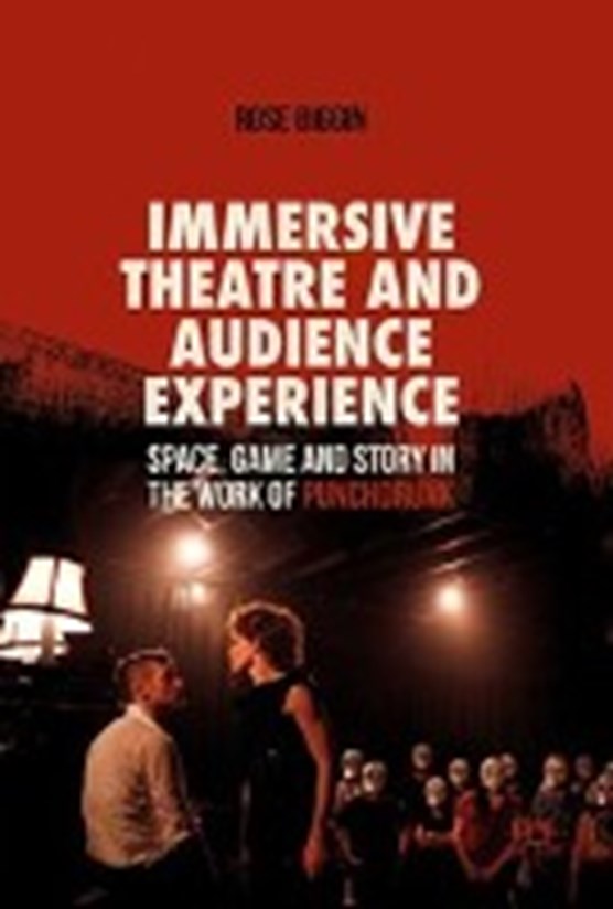 Immersive Theatre and Audience Experience