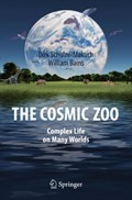 The Cosmic Zoo | Schulze-Makuch, Dirk ; Bains, William | 