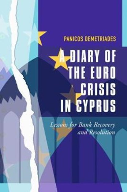 A Diary of the Euro Crisis in Cyprus, Panicos Demetriades - Gebonden - 9783319622224