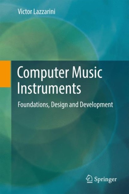 Computer Music Instruments, Victor Lazzarini - Gebonden - 9783319635033