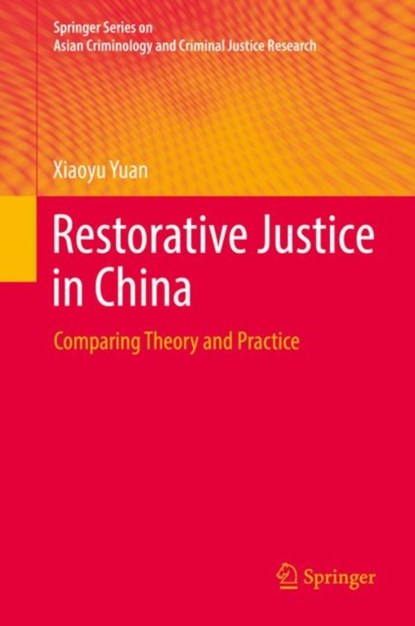 Restorative Justice in China, niet bekend - Gebonden - 9783319639215