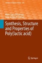 Synthesis, Structure and Properties of Poly(lactic acid) | Di Lorenzo, Maria Laura ; Androsch, Rene | 