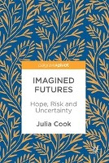 Imagined Futures, COOK,  Julia - Gebonden - 9783319653242
