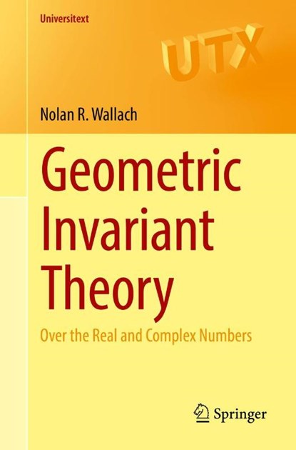Geometric Invariant Theory, Nolan R. Wallach - Paperback - 9783319659053