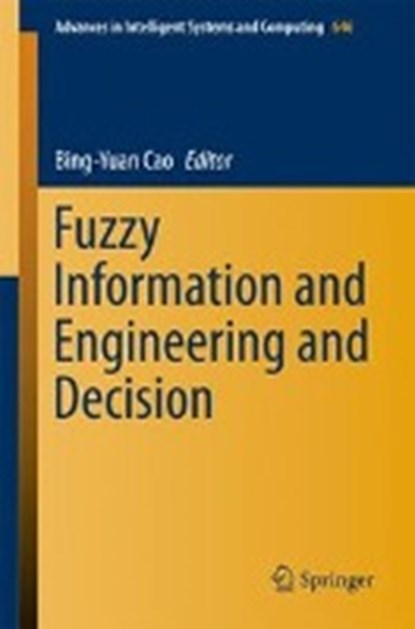 Fuzzy Information and Engineering and Decision, Bing-Yuan Cao - Paperback - 9783319665139
