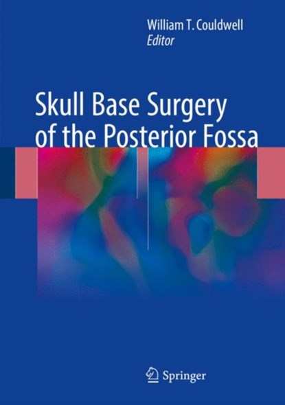 Skull Base Surgery of the Posterior Fossa, William T. Couldwell - Gebonden - 9783319670379