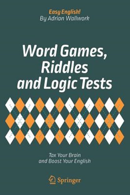 Word Games, Riddles and Logic Tests, Adrian Wallwork - Paperback - 9783319672403