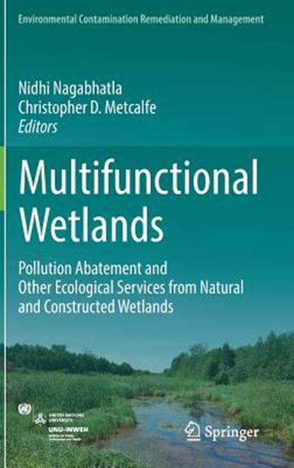 Multifunctional Wetlands, Nidhi Nagabhatla ; Christopher D. Metcalfe - Gebonden - 9783319674155