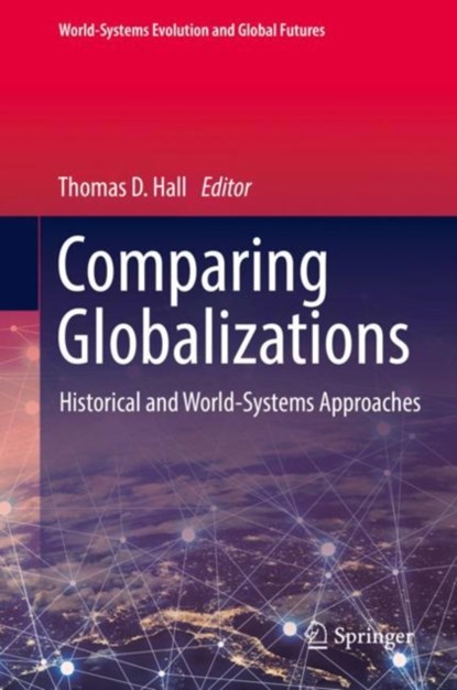 Comparing Globalizations, Thomas D. Hall - Gebonden - 9783319682181