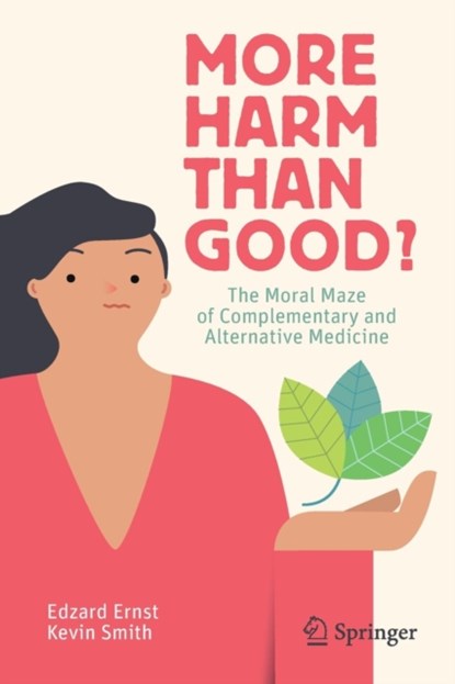 More Harm than Good?, Edzard Ernst ; Kevin Smith - Paperback - 9783319699400