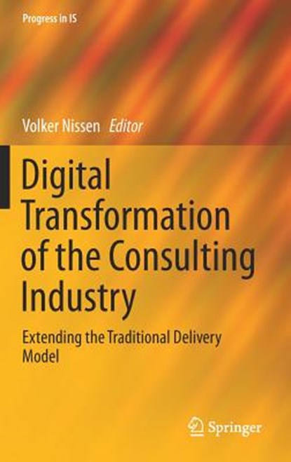 Digital Transformation of the Consulting Industry, Volker Nissen - Gebonden - 9783319704906